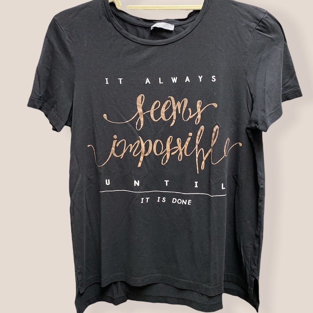 Zara T-shirt “It always seems impossible until it is done” short sleeve Sz Small
